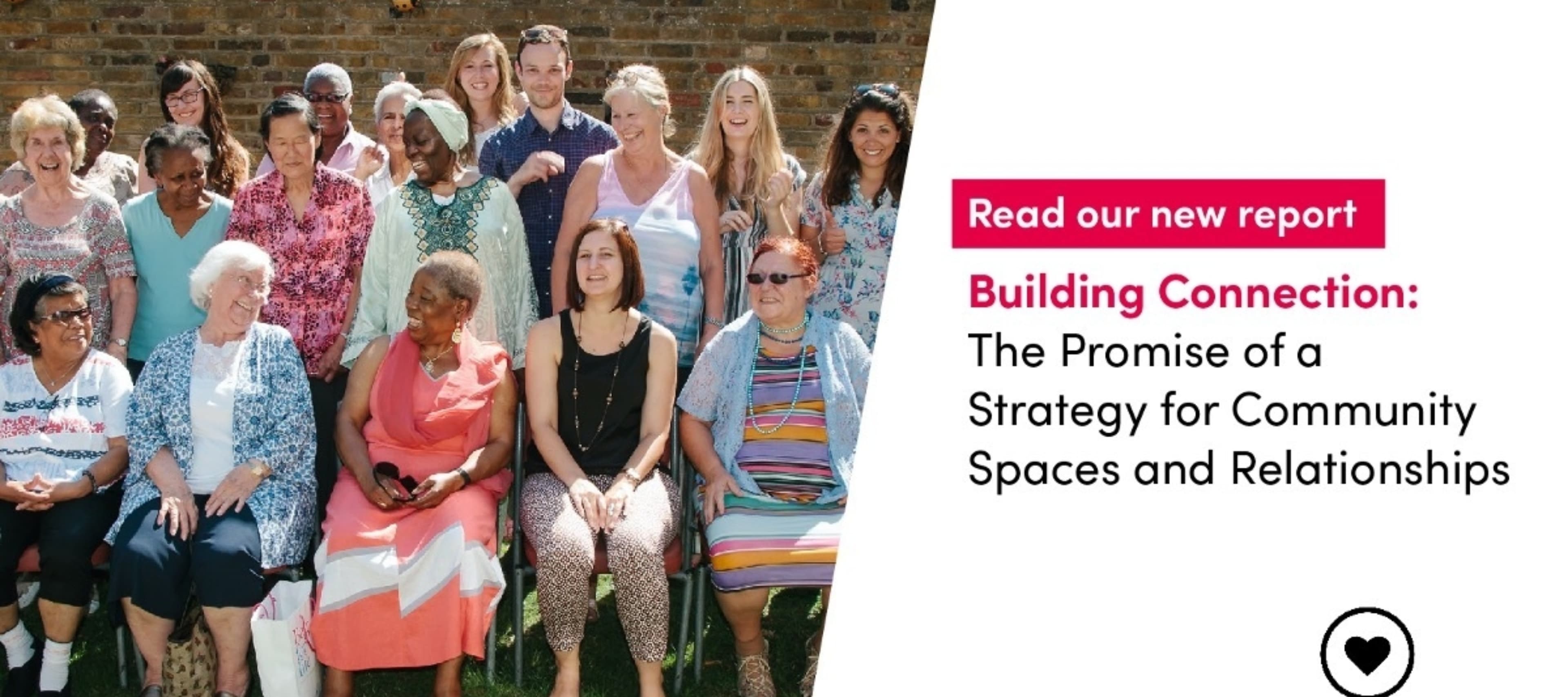 Read our new report Building Connection: The Promise of a Strategy for Community Spaces and Relationships