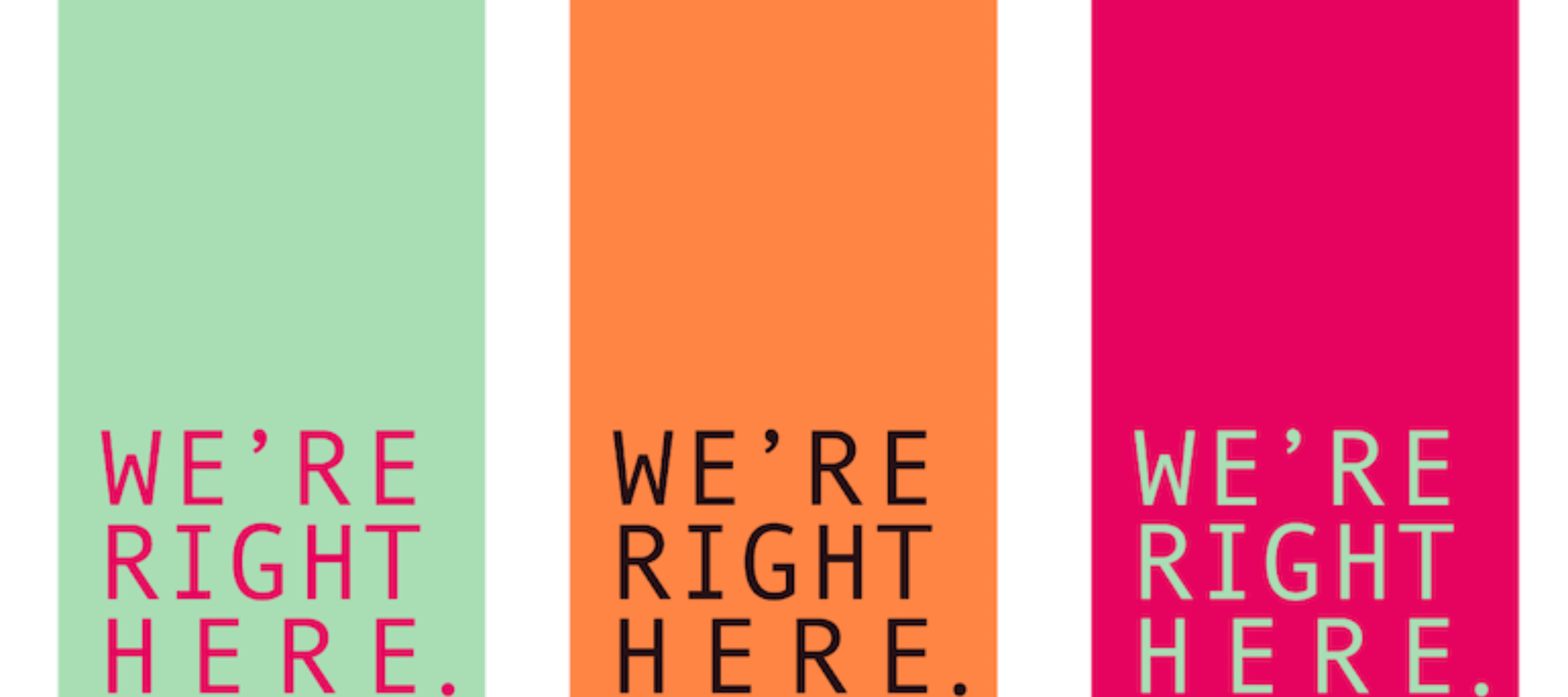 We're Right Here